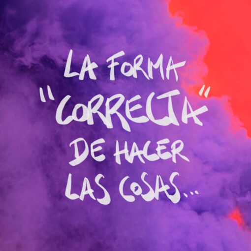 La forma "correcta" de hacer las cosas