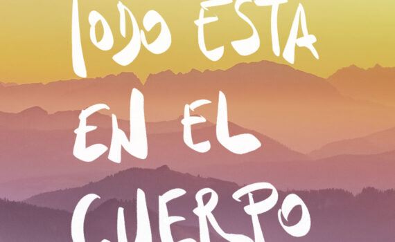 Todo está en el cuerpo