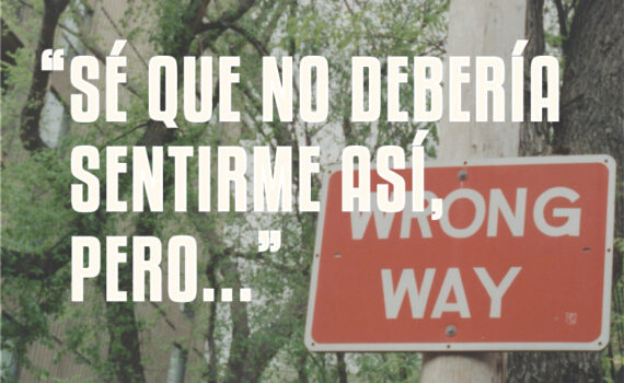 “Sé que no debería sentirme así, pero…”